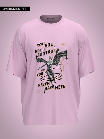 You are not in control - Unisex OverSized T-shirt