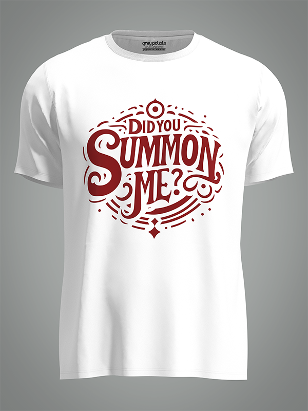 Did You Summon Me - Unisex T-shirt