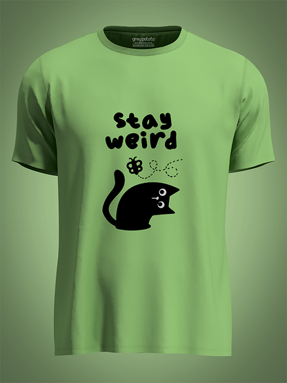 stay weird - Unisex T-Shirt