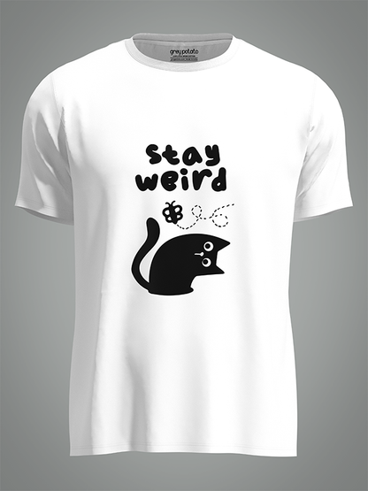 stay weird - Unisex T-Shirt